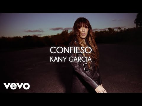 Kany García - Confieso (Letra/Lyrics)