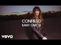 Kany García - Confieso (Letra/Lyrics)