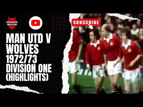 Man Utd v Wolves | 1972/73 Division One (Highlights)