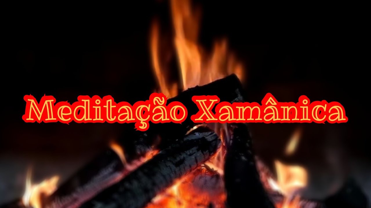 MEDITAÇÃO XAMÂNICA 🔥 - Ritual do fogo ao som de tambor xamânico, flauta nativa e chocalho