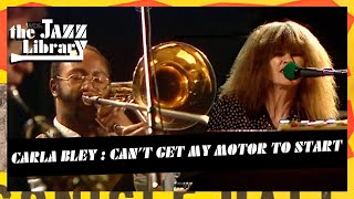 CARLA BLEY Band - Can’t Get My Motor to Start , Live at Livehouse Nacht, 1980 | THE JAZZ LIBRARY