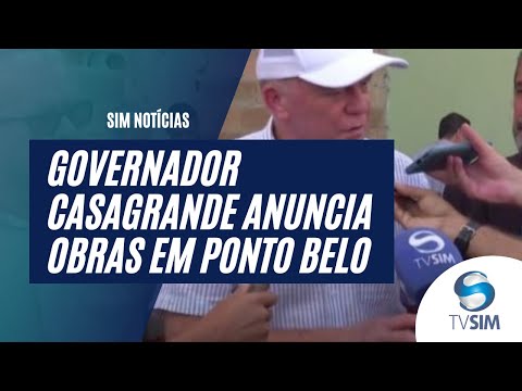 GOVERNADOR VISITA PONTO BELO: Renato Casagrande anuncia obras e investimentos na cidade e região