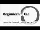 Beginner's Ear Promo 1 by Ian Howell-Countertenor