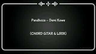 Download lagu (CHORD GITAR & LIRIK) PENDHOZA - DEMI KOWE mp3