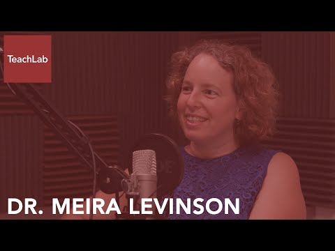 TeachLab: Podcast Interview with Meira Levinson