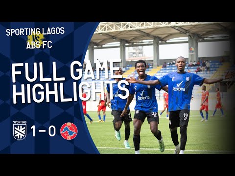 Highlights |Sporting Lagos 1 - 0 ABS FC| Kelvin Unenge Nets Winning Goal