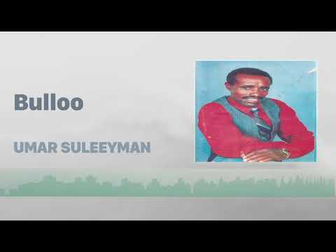 Umar Suleeyman: Bulloo | Oromo Music