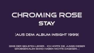 Chroming Rose - Stay