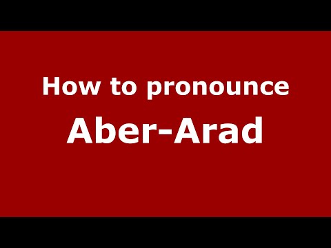 How to pronounce Aber-Arad