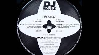 DJ Miquele - Dance (You Got The Chance) (Dance Long Edit) (A1)