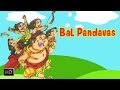 Bal Pandavas The Birth Childhood Of The Five Warriors Mahabharat The Epic Stories For Kids