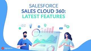 Launch of Virtual Sales Tools | Salesforce 360: New Features