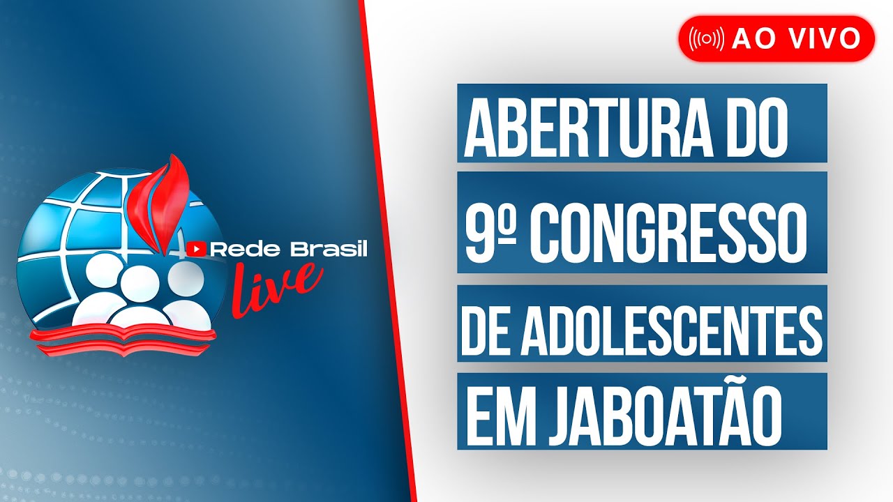 AO VIVO | ABERTURA DO 9º CONGRESSO DE ADOLESCENTES DA IEADPE EM JABOATÃO - 06/02/25