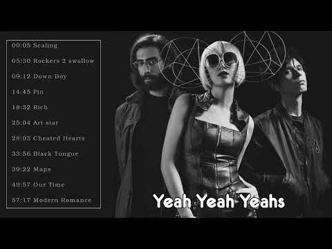 Yeah Yeah Yeahs Best Songs - Yeah Yeah Yeahs Greatest Hits - Yeah Yeah Yeahs 2022