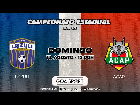 SUB-12 / LAZULI X ACAP - CAMPEONATO ESTADUAL FUTSAL