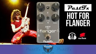 Video thumbnail for PastFx HOT FOR FLANGER GET YOUR EVH TONES! by The Pedal Picassos