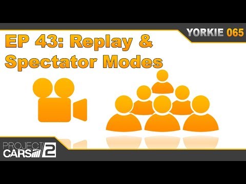 Episode 43: Replay & Spectator Modes | The Insider's Guide to Project CARS 2