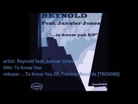 Reynold feat. Janvier Jones - To Know You
