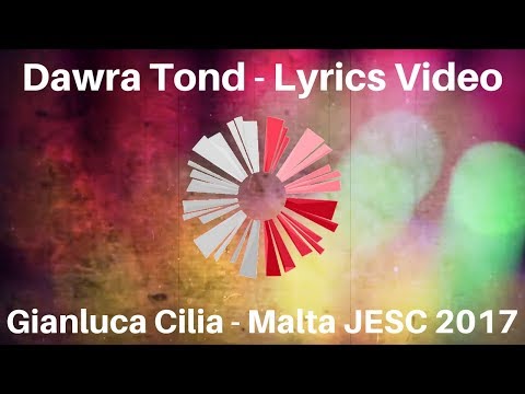 Gianluca Cilia - Dawra Tond - Malta JESC 2017 (LYRICS VIDEO)