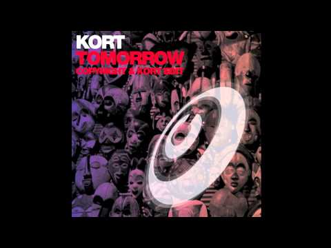 KORT 'Tomorrow' (Copyright & KORT Edit)
