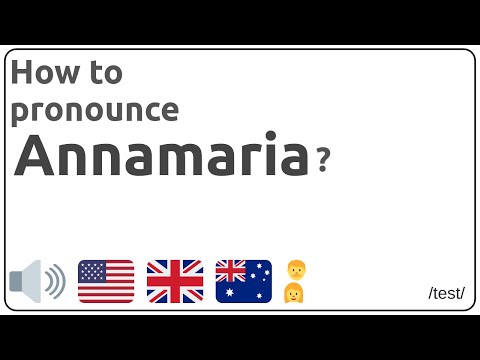 How to pronounce Annamaria in english?