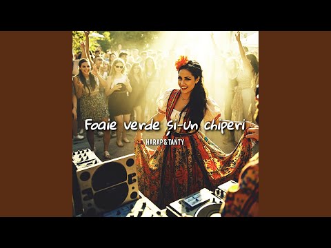 Foaie verde si-un chiperi (feat. Tanty)