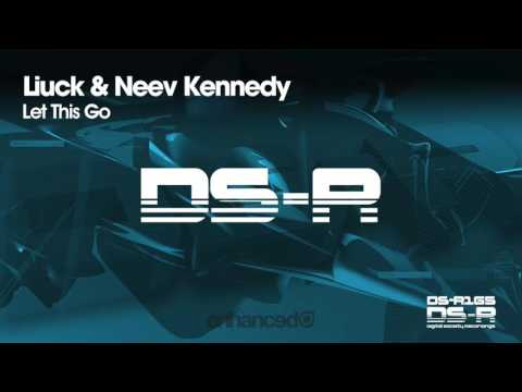 Liuck & Neev Kennedy - Let This Go [OUT NOW]