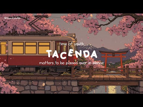 tacenda: things better left unsaid, matters to be passed over in silence | piano playlist to relax