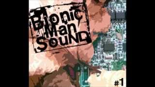 Bionic Man Sound - On aurait pu