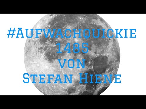 #aufwachquickie 1485 von Stefan Hiene (astrologisch entsprechend zum Uranus Saturn Quadrat)