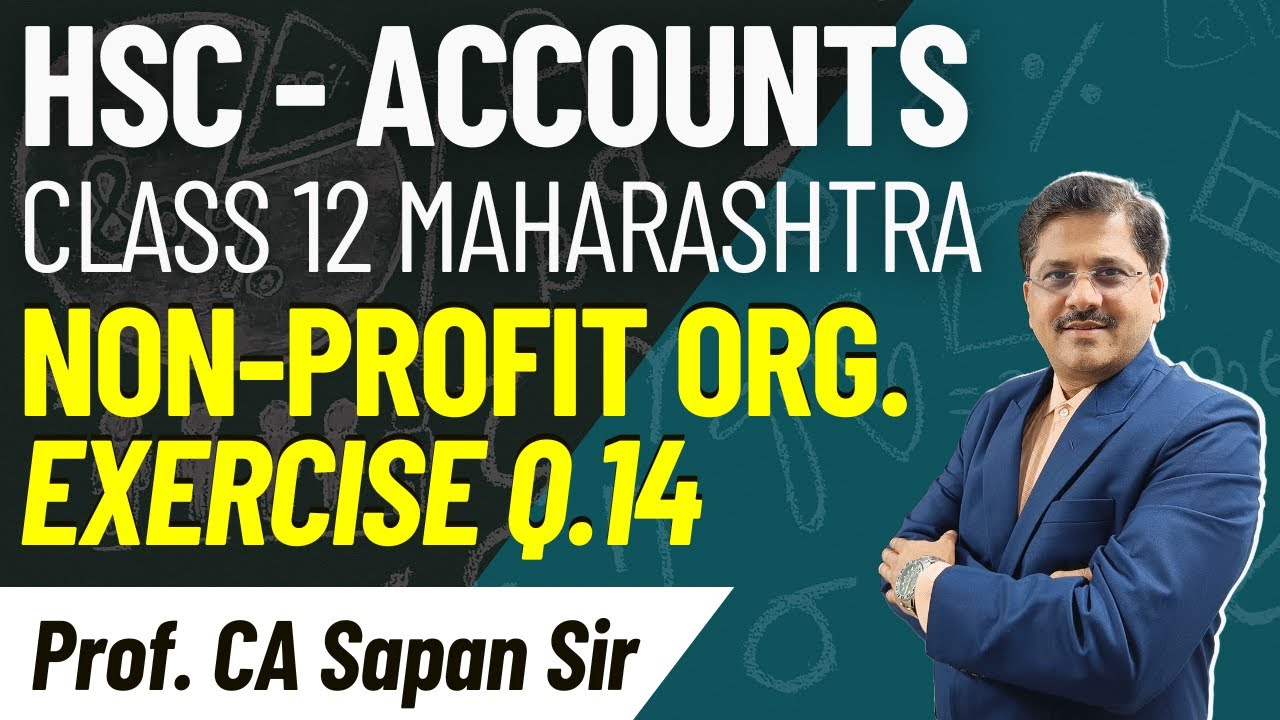 Q.14 Vivekanand Charitable | NPO | Accounts | HSC Class 12 | CA Sapan Sir