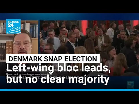 Danish PM's left bloc leads election, but no majority • FRANCE ...