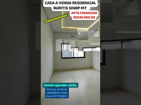 CASA A VENDA 02 QUARTOS SENDO 01 SUITE R$490 MIL, FINANCIAVEL RESD. BURITIS SINOP MT