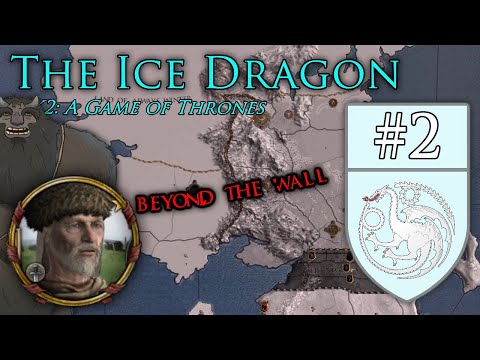 King Beyond the Wall | CK2 Game of Thrones - The Ice Dragon #2