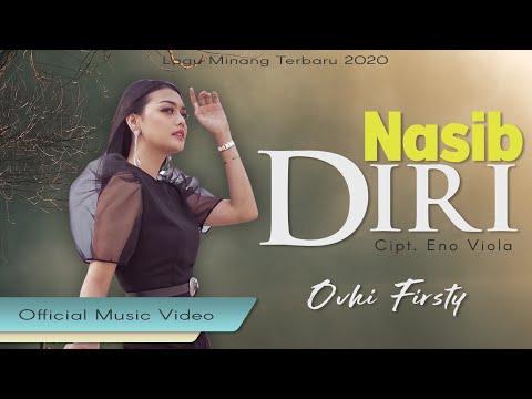 Ovhi Firsty - NASIB DIRI [Official Music Video] Lagu Minang Terbaru 2020