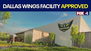 Dallas Wings practice facility approved by city council