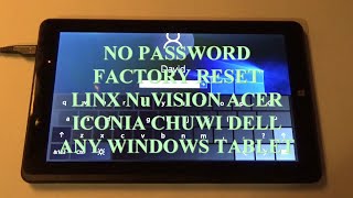 Factory Reset HP ACER LINX NuVISION ICONIA FREETAB MODECOM ANY Windows 8 or 10 TABLET