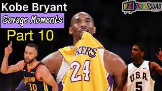 Kobe Bryant's Savage Moments Part 10