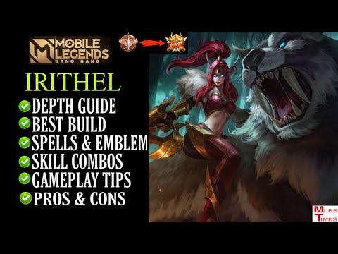 Irithel Best Guide Mobile Legends 2022 | Irithel Best Build | irithel Tutorial | irithel tips&Tricks
