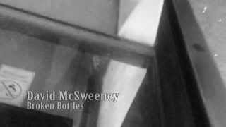 David McSweeney - Broken Bottles