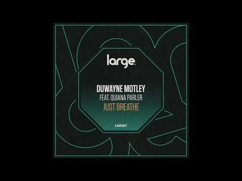 Duwayne Motley - Just Breathe feat. Quiana Parler (Large Music)