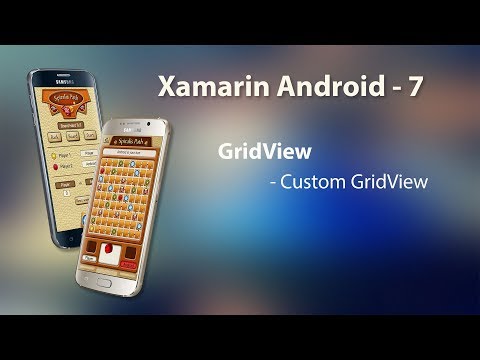 Xamarin Android Tutorial - 7 | GridView - Custom GridView