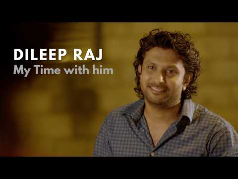 My time with actor Dileep Raj