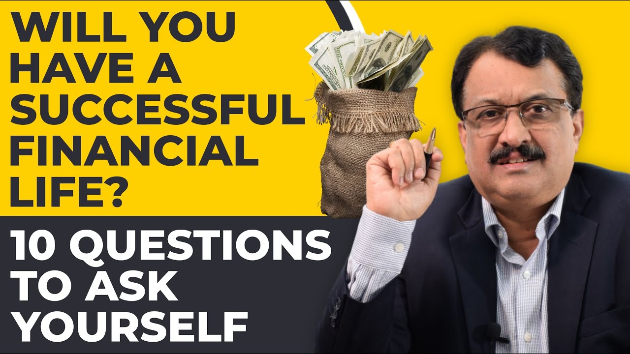 Will You Have A Successful Financial Life ? 10 Questions To Ask Yourself