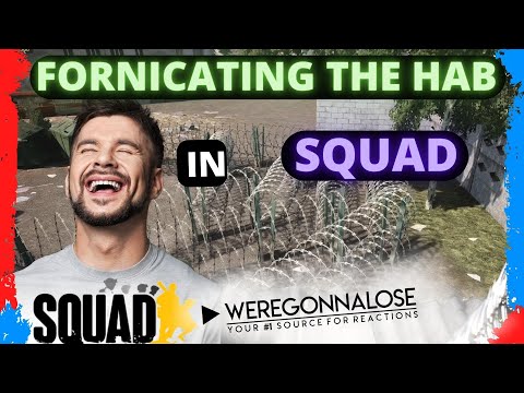 Fornicating The Hab in SQUAD Military Sim Game PC Gameplay