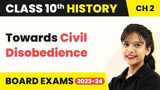 Towards Civil Disobedience - Nationalism In India | Class 10 SST (History) Chapter 2 (2022-23)