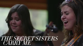 The Secret Sisters - &quot;Carry Me&quot; [Official Video]
