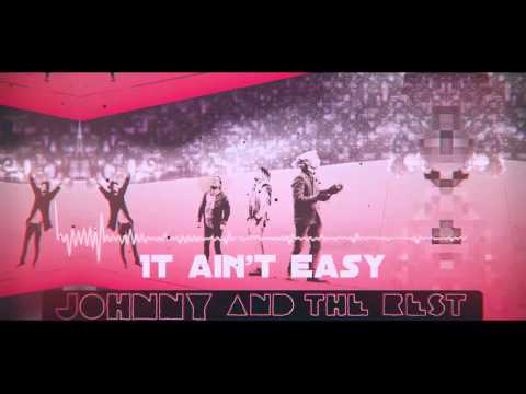 JOHNNY AND THE REST - It Ain't Easy