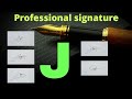 J signature | J signature style | How to do j Signature