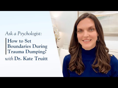 How to Set Boundaries During Trauma Dumping with Dr. Kate Truitt